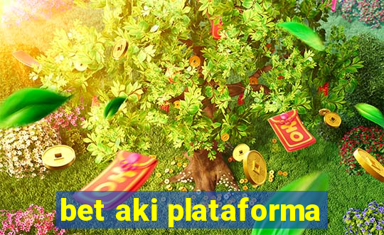 bet aki plataforma